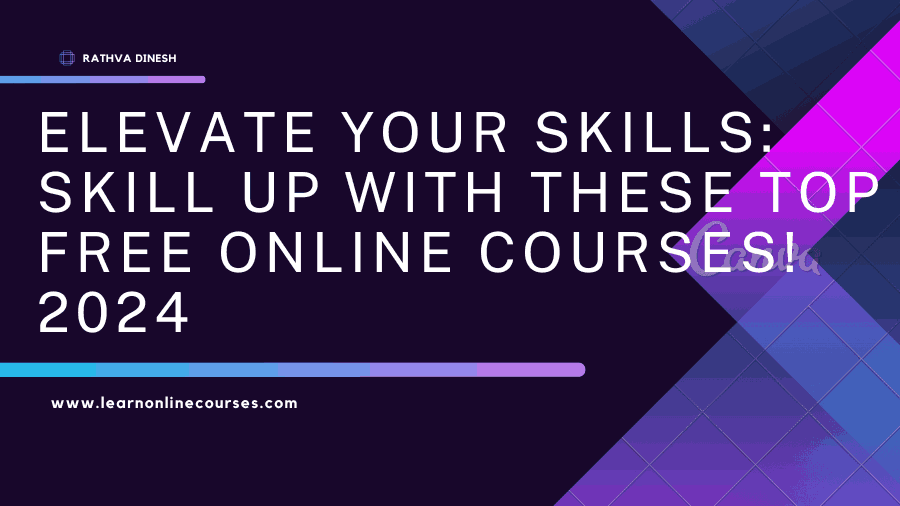 Elevate Your Skills: Skill Up with These Top Free Online Courses! 2024